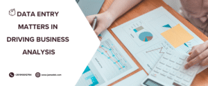 Data Entry Matters in Driving Business Analysis